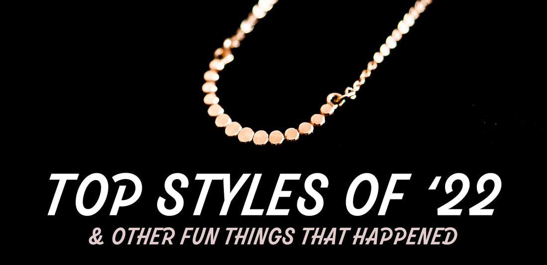 TOP MOMENTS & STYLES OF '22