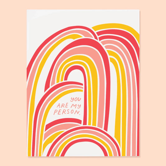 You Are My Person Pink Rainbow Greeting Card