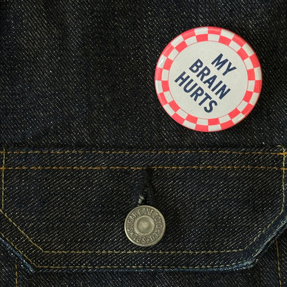 My Brain Hurts Pin Button