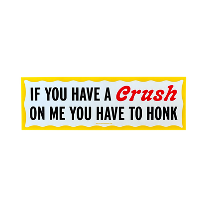 Crush On Me Bumper Sticker