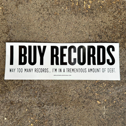 I Buy Records Bumper Sticker